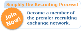 Join Now! Become a member of the premier recruiting exchange network!